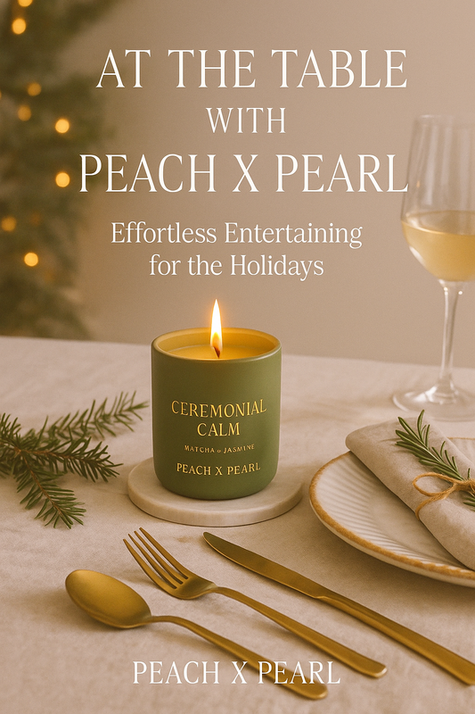 Elevate your holiday entertaining with serene table styling, soft candlelight, and easy recipes. A refined hosting guide from Peach X Pearl.