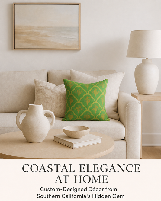 Coastal Elegance at Home: Custom-Designed Décor from Southern California’s Hidden Gem